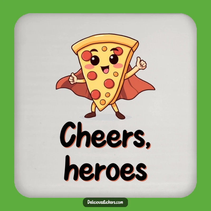 Funny Hero Pizza Slice Coaster: Protect Surfaces with Delicious Heroism