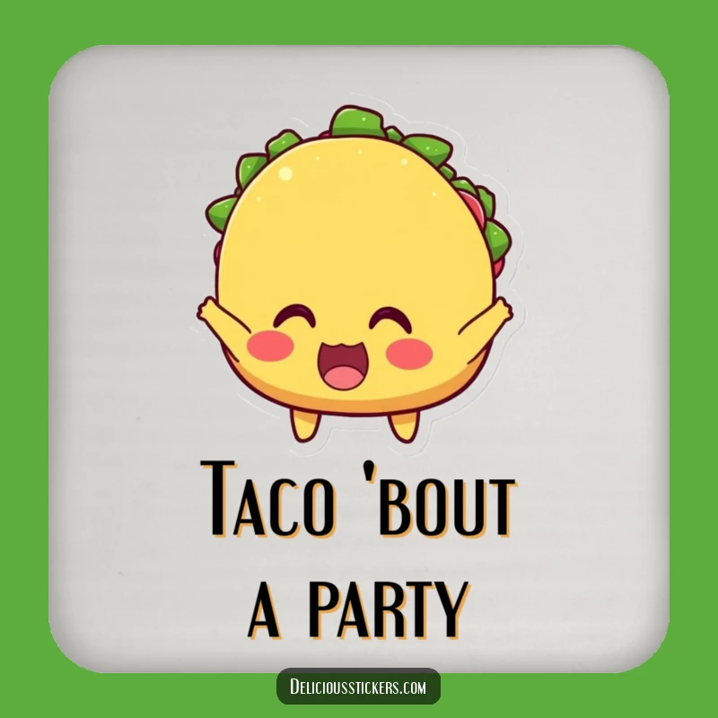 Funny Taco Cheer Coaster - Protect Surfaces with Hilarious Mexican Food Art!