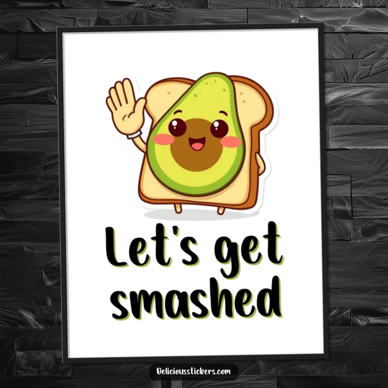 Funny avocado toast poster, a smiling avocado toast character giving a high five, symbolizing positivity.