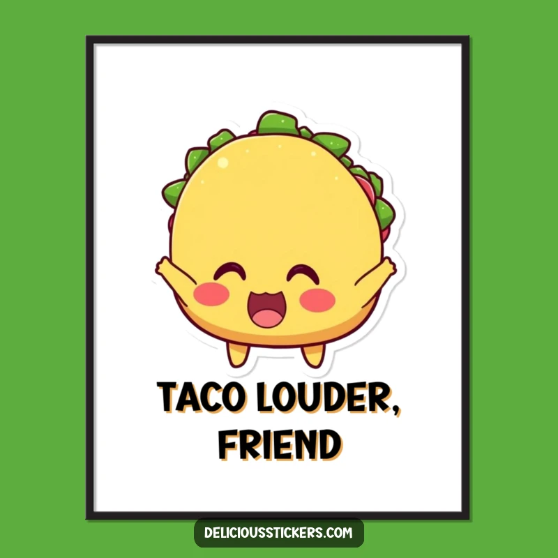 Funny Taco Cheer Poster - Hilarious Mexican Food Wall Art for Fiesta!