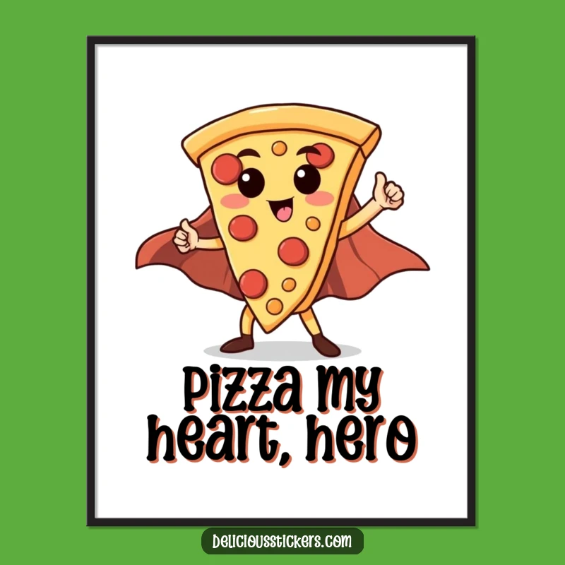 Funny Free Printable Hero Pizza Wall Art: Downloadable Art Gift