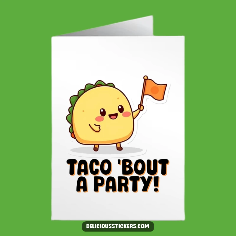 Funny Free Printable Taco Birthday Card: Taco 'Bout a Fiesta for Your Big Day!