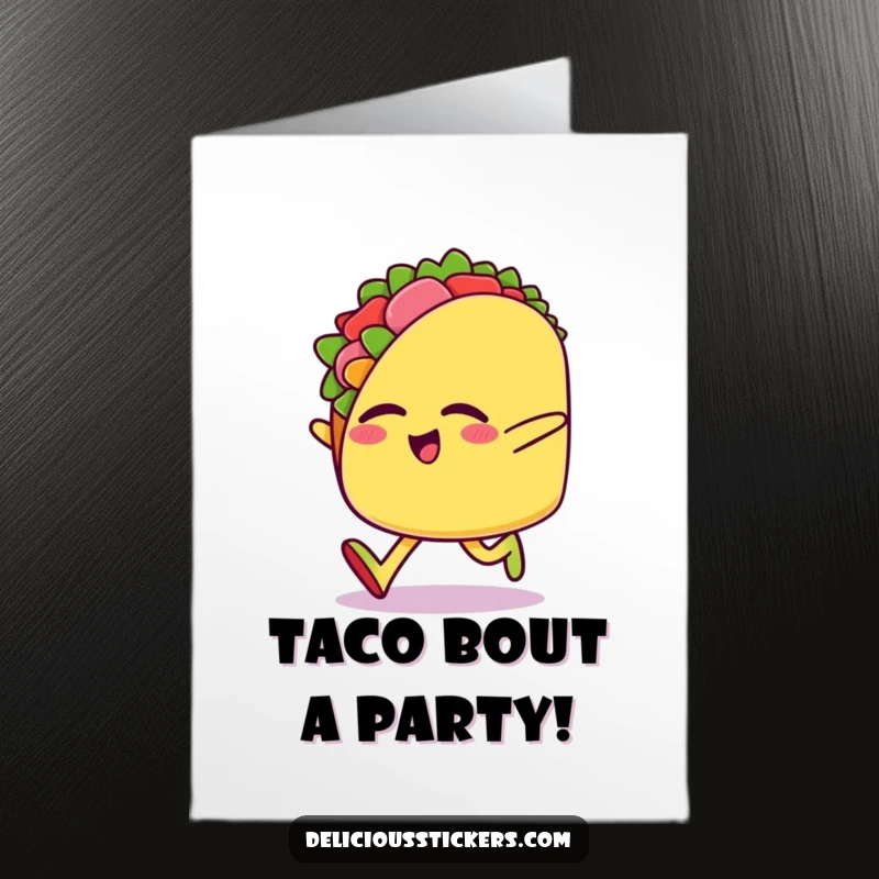 Funny free printable birthday card featuring a joyful taco character skipping sideways with eyes closed, ready for celebration.