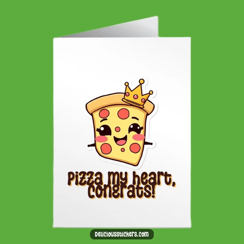 Free Printable Congrats Card: Pizza Royal, Crown Celebration, Funny Downloadable Gift