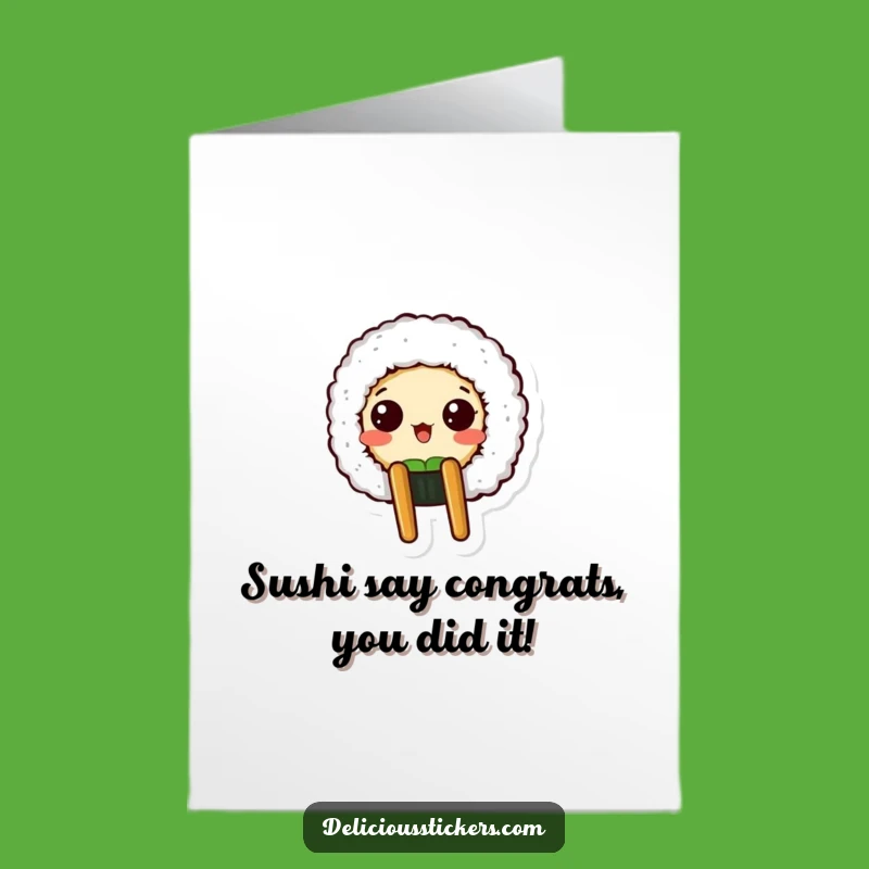 Free Printable Congrats Card: Sushi Roll's Surprise Success, Hilarious Downloadable Gift
