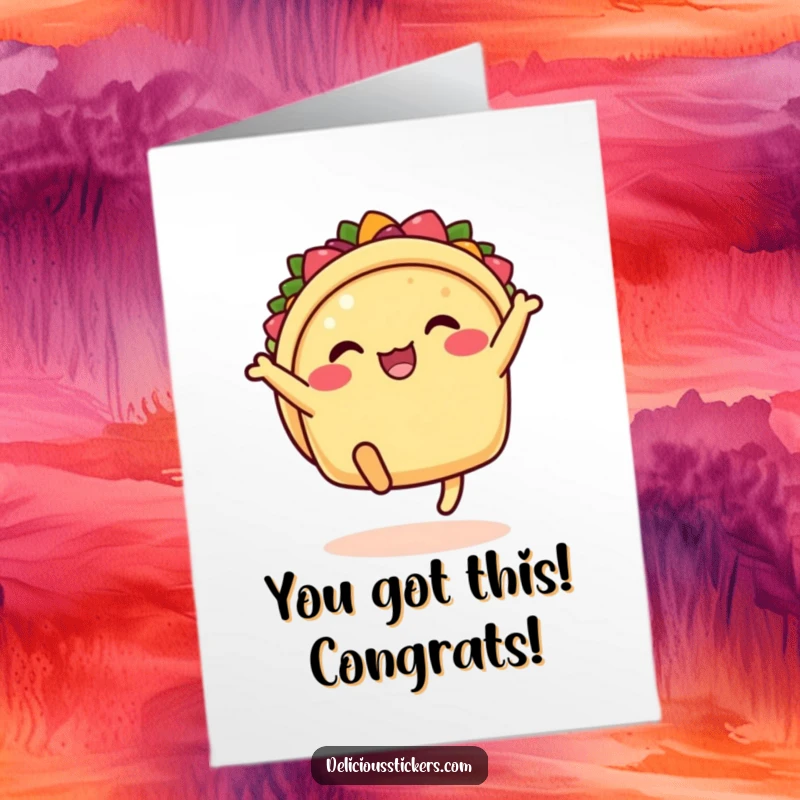 Funny free printable congratulations card featuring a happy taco kicking its legs in the air with excitement.