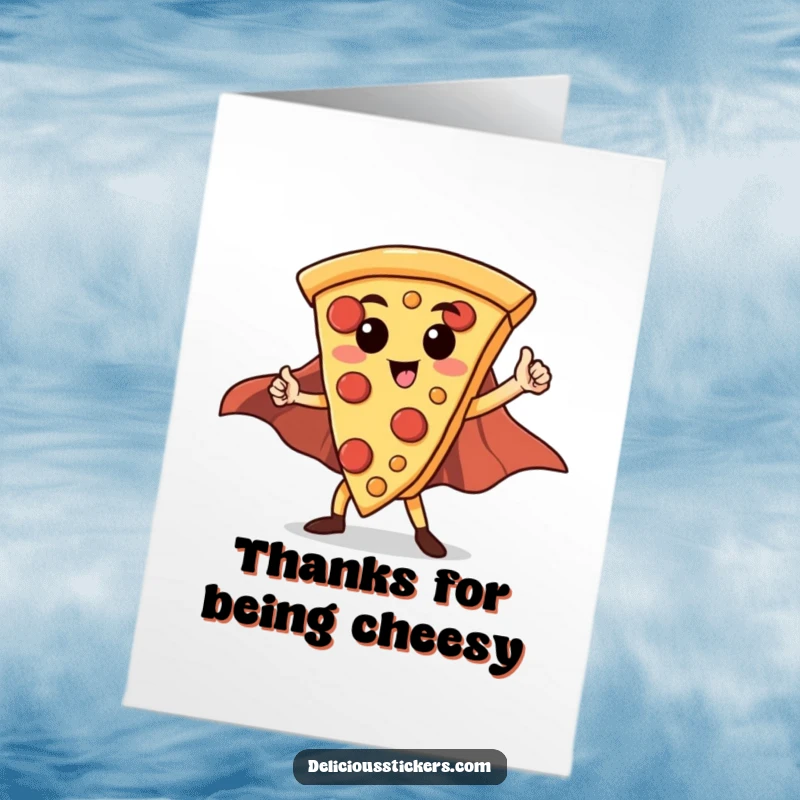 Funny Free Printable Thank You Card with a caped pizza slice hero striking a triumphant pose, perfect for cheesy gratitude.