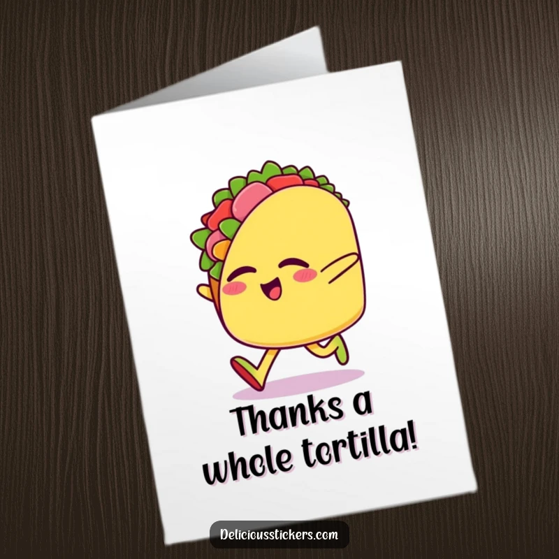 Funny free printable thank you card featuring a happy taco character skipping sideways, expressing heartfelt thanks.