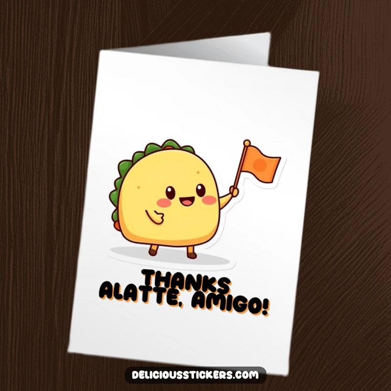 Funny Free Printable Thank You Card: A happy taco character waving a tiny flag, conveying sincere thanks.