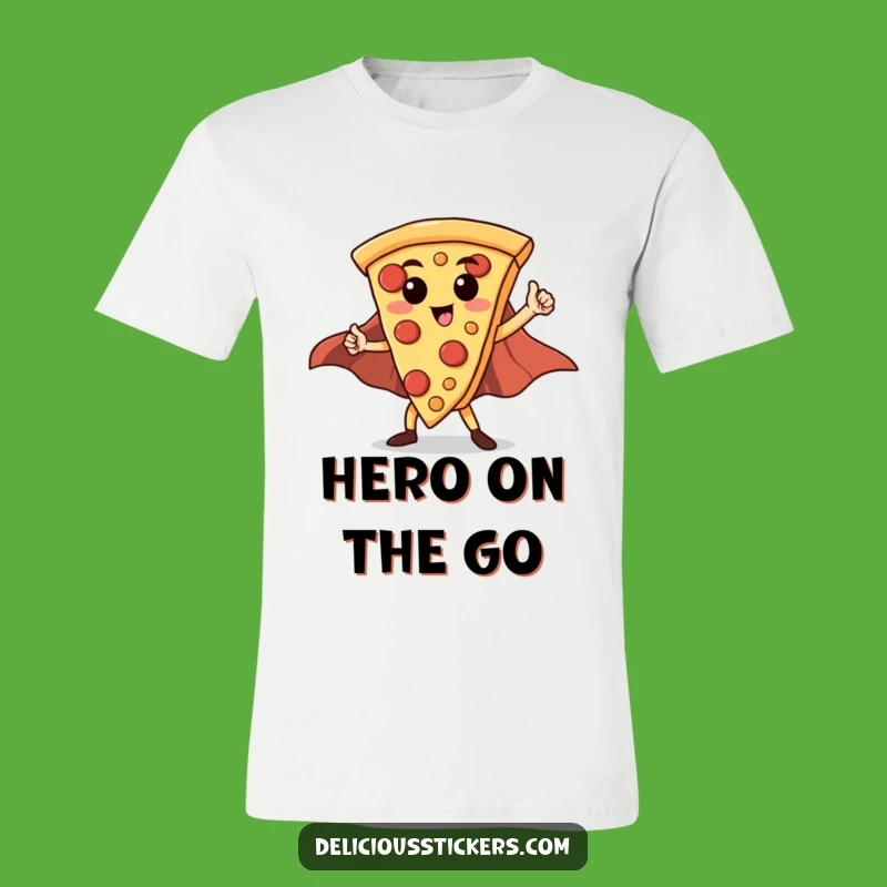 Funny Hero Pizza Slice T-Shirt: Wear Your Delicious Courage with Pride