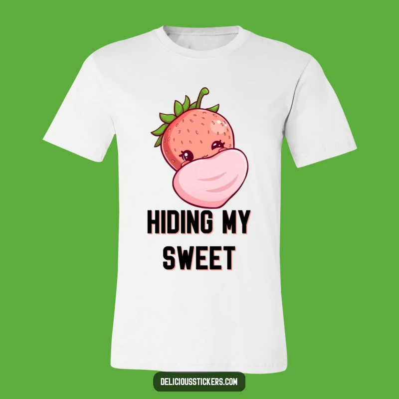 Funny Shy Strawberry T-Shirt - Cute Candy Shirt, Perfect Bashful Gift